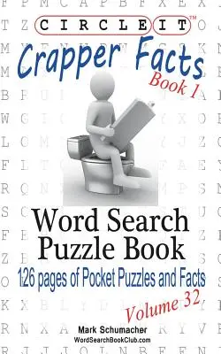 Circle It, Crapper tények, 1. könyv, szókereső, puzzle könyv - Circle It, Crapper Facts, Book 1, Word Search, Puzzle Book