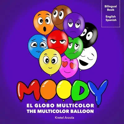 Moody, El Globo Multicolor: Libro de sentimientos y emociones Ensea ms de 10 emociones a nios pequeos Herramienta de aprendizaje temprano Padr