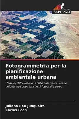 Fotogrammetria per la pianificazione ambientale urbana (Fotogrammetria a városi környezet alakításában) - Fotogrammetria per la pianificazione ambientale urbana
