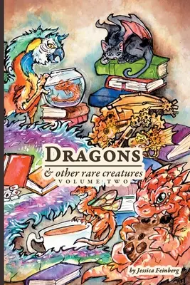 Sárkányok és más ritka lények 2. kötet - Dragons & Other Rare Creatures Volume 2