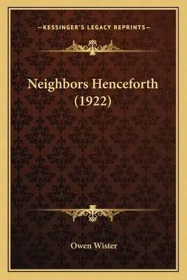 Szomszédok ezentúl (1922) - Neighbors Henceforth (1922)