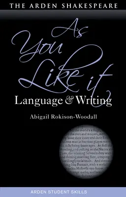 As You Like It: Nyelv és írás - As You Like It: Language and Writing