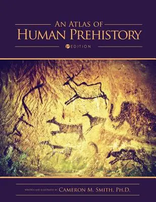 Az emberi őstörténet atlasza - An Atlas of Human Prehistory