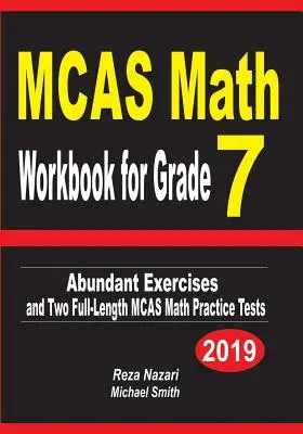 MCAS Math Workbook for Grade 7: Bőséges gyakorlatok és két teljes hosszúságú MCAS Math Practice Test (MCAS matematikai gyakorló teszt) - MCAS Math Workbook for Grade 7: Abundant Exercises and Two Full-Length MCAS Math Practice Tests