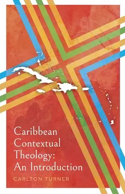 Karibi kontextuális teológia: Bevezetés - Caribbean Contextual Theology: An Introduction