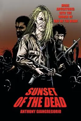 A halottak naplementéje: Egy zombi-regény - Sunset of the Dead: A Zombie Novel