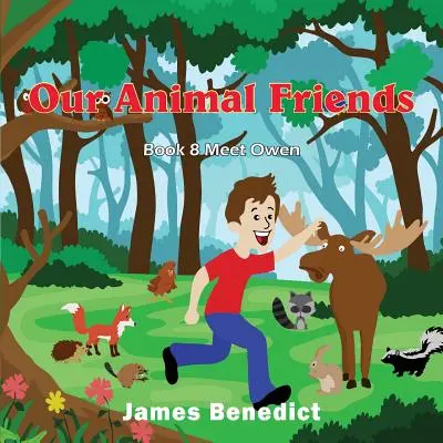 Állatbarátaink: Állatbarátaink találkoznak Owennel - Our Animal Friends: Our Animal Friends Meet Owen