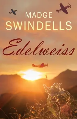 Edelweiss: Egy szívszorító történet feszültségről, tragédiáról és szerelemről - Edelweiss: A heart-rending tale of suspense, tragedy and love