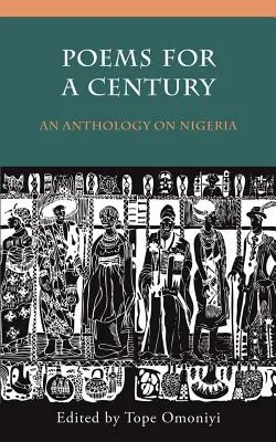 Versek egy évszázadra: Antológia Nigériáról - Poems for a Century: An Anthology on Nigeria