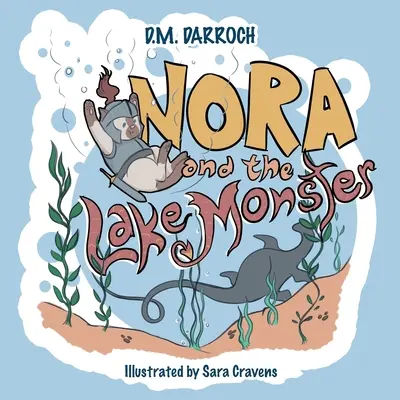 Nora és a tószörny - Nora and the Lake Monster