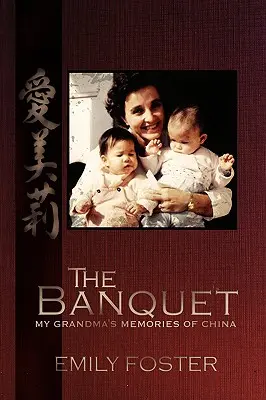 A bankett: Nagymamám emlékei Kínáról - The Banquet: My Grandma's Memories of China