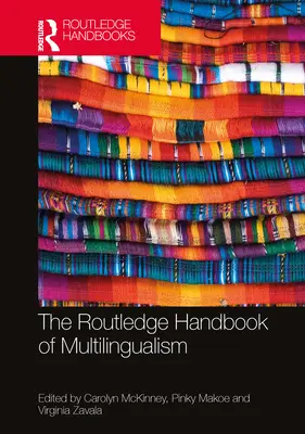 A többnyelvűség Routledge kézikönyve - The Routledge Handbook of Multilingualism