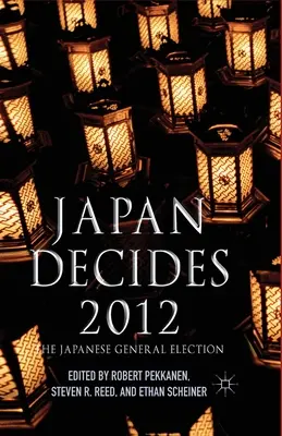 Japán dönt 2012: A japán parlamenti választások - Japan Decides 2012: The Japanese General Election