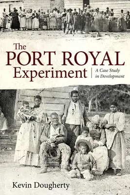 Port Royal kísérlet: Esettanulmány a fejlesztésről - Port Royal Experiment: A Case Study in Development