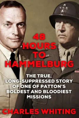 48 óra Hammelburgig: Patton titkos küldetése - 48 Hours to Hammelburg: Patton's Secret Mission