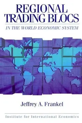 Regionális kereskedelmi blokkok a világgazdasági rendszerben - Regional Trading Blocs in the World Economic System