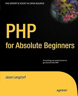 PHP abszolút kezdőknek - PHP for Absolute Beginners