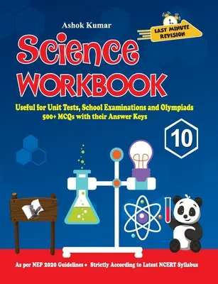 Science Workbook 10. osztály: Hasznos az egységtesztekhez, az iskolai vizsgákhoz és az olimpiákhoz. - Science Workbook Class 10: Useful for Unit Tests, School Examinations & Olympiads