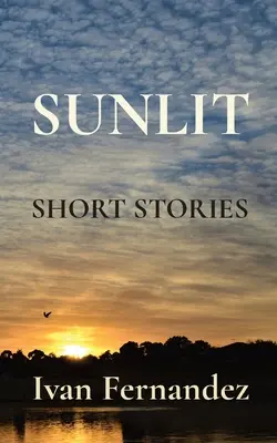 Sunlit: Rövid történetek - Sunlit: Short Stories