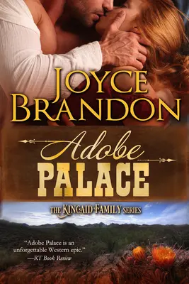 Adobe Palace: A Kincaid család sorozat - Negyedik könyv - Adobe Palace: The Kincaid Family Series - Book Four