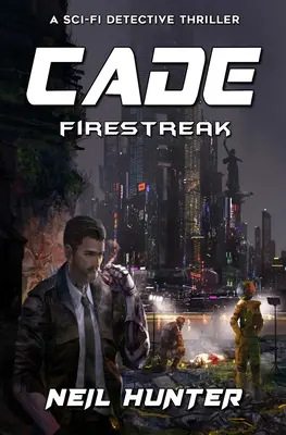 Cade: Firestreak - 3. könyv - Cade: Firestreak - Book 3