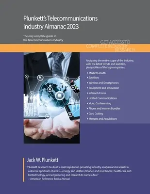 Plunkett's Telecommunications Industry Almanac 2023: Távközlési iparági piackutatás, statisztikák, trendek és vezető vállalatok - Plunkett's Telecommunications Industry Almanac 2023: Telecommunications Industry Market Research, Statistics, Trends and Leading Companies