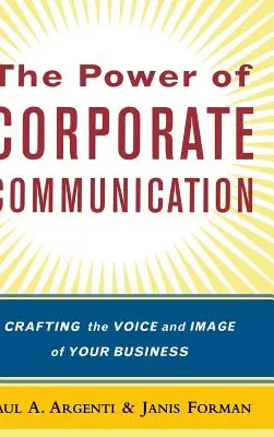 A vállalati kommunikáció hatalma: Vállalkozása hangjának és arculatának kialakítása - The Power of Corporate Communication: Crafting the Voice and Image of Your Business