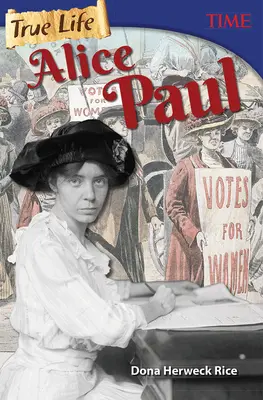 Igazi élet: Alice Paul - True Life: Alice Paul