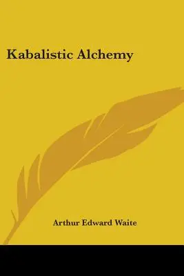 Kabbalisztikus alkímia - Kabalistic Alchemy