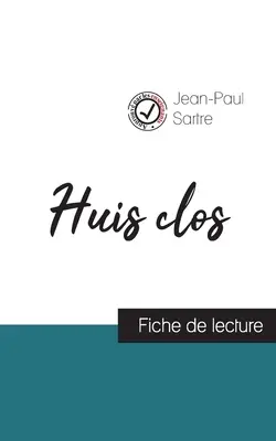 Huis clos by Jean-Paul Sartre (olvasmányajánló és a mű teljes elemzése) - Huis clos de Jean-Paul Sartre (fiche de lecture et analyse complte de l'oeuvre)