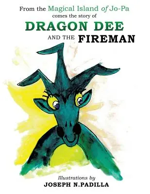 Jo-Pa varázslatos szigetéről érkezik a Sárkány Dee és a Tűzoltó története. - From the Magical Island of Jo-Pa comes the story of Dragon Dee and the Fireman