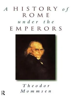 Róma története a császárok alatt - A History of Rome under the Emperors