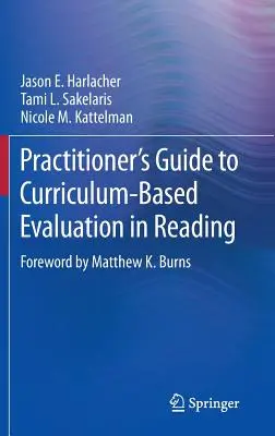 Gyakorlati útmutató a tanterv-alapú értékeléshez az olvasás területén - Practitioner's Guide to Curriculum-Based Evaluation in Reading