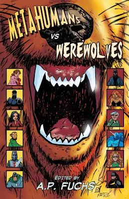 Metahumánok kontra vérfarkasok: A Superhero Vs Werewolf Anthology - Metahumans Vs Werewolves: A Superhero Vs Werewolf Anthology