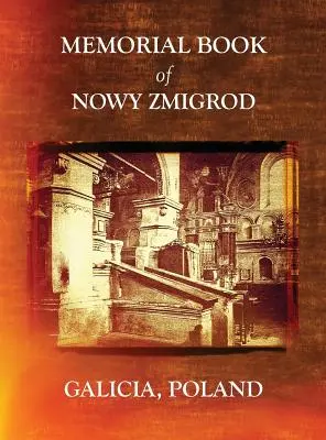 Nowy Zmigrod emlékkönyve - Galícia, Lengyelország - Memorial Book of Nowy Zmigrod - Galicia, Poland