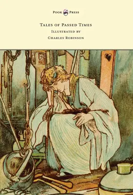 A letűnt idők meséi - Illusztrálta: Charles Robinson - Tales of Passed Times - Illustrated by Charles Robinson