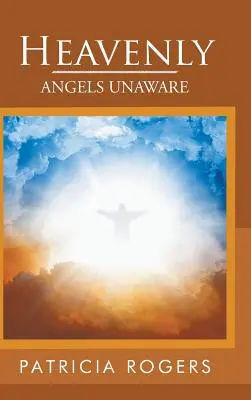 Mennyei: Angels Unaware - Heavenly: Angels Unaware