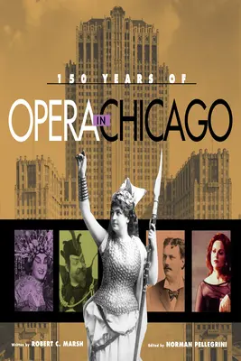 Az opera 150 éve Chicagóban - 150 Years of Opera in Chicago
