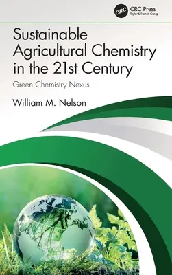 Fenntartható mezőgazdasági kémia a 21. században: Zöld kémia Nexus - Sustainable Agricultural Chemistry in the 21st Century: Green Chemistry Nexus