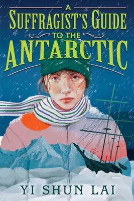 A szüfrazsőrök útikalauza az Antarktiszra - A Suffragist's Guide to the Antarctic