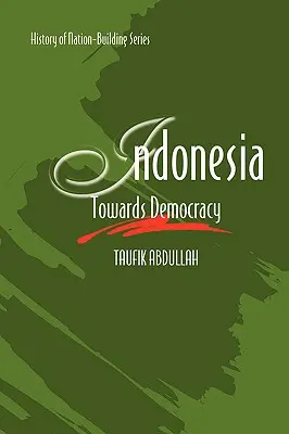 Indonézia: A demokrácia felé - Indonesia: Towards Democracy