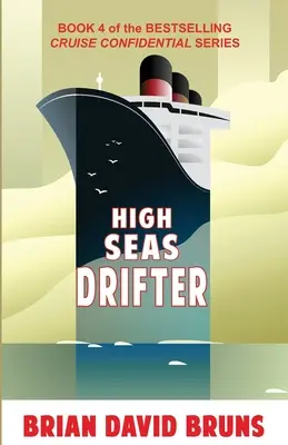 A nyílt tengeri hajós: Cruise Confidential 4 - High Seas Drifter: Cruise Confidential 4