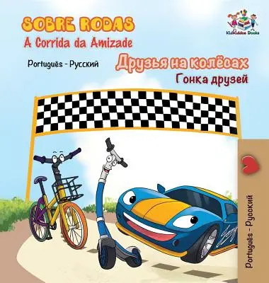 Sobre Rodas-A Corrida da Amizade: The Wheels - The Friendship Race- portugál orosz - Sobre Rodas-A Corrida da Amizade: The Wheels - The Friendship Race- Portuguese Russian