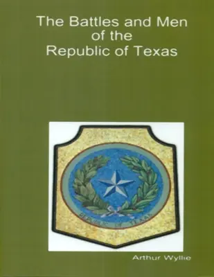 A Texasi Köztársaság csatái és emberei - Battles and Men of the Republic of Texas