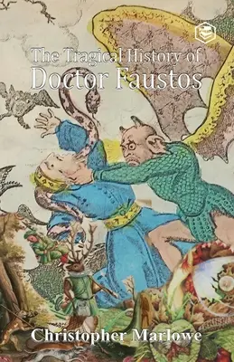 A Doktor Faustus tragikus története - The Tragical History of Doctor Faustus