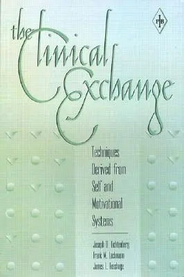 A klinikai csere: Az én- és motivációs rendszerekből levezetett technikák - The Clinical Exchange: Techniques Derived from Self and Motivational Systems