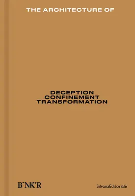 The Architecture Of: Csalódás, bezártság, átalakulás - The Architecture Of: Deception, Confinement, Transformation