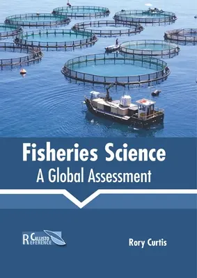 Halászati tudomány: A Global Assessment - Fisheries Science: A Global Assessment