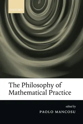 A matematikai gyakorlat filozófiája - The Philosophy of Mathematical Practice