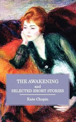 Az ébredés és válogatott novellák - The Awakening and Selected Short Stories